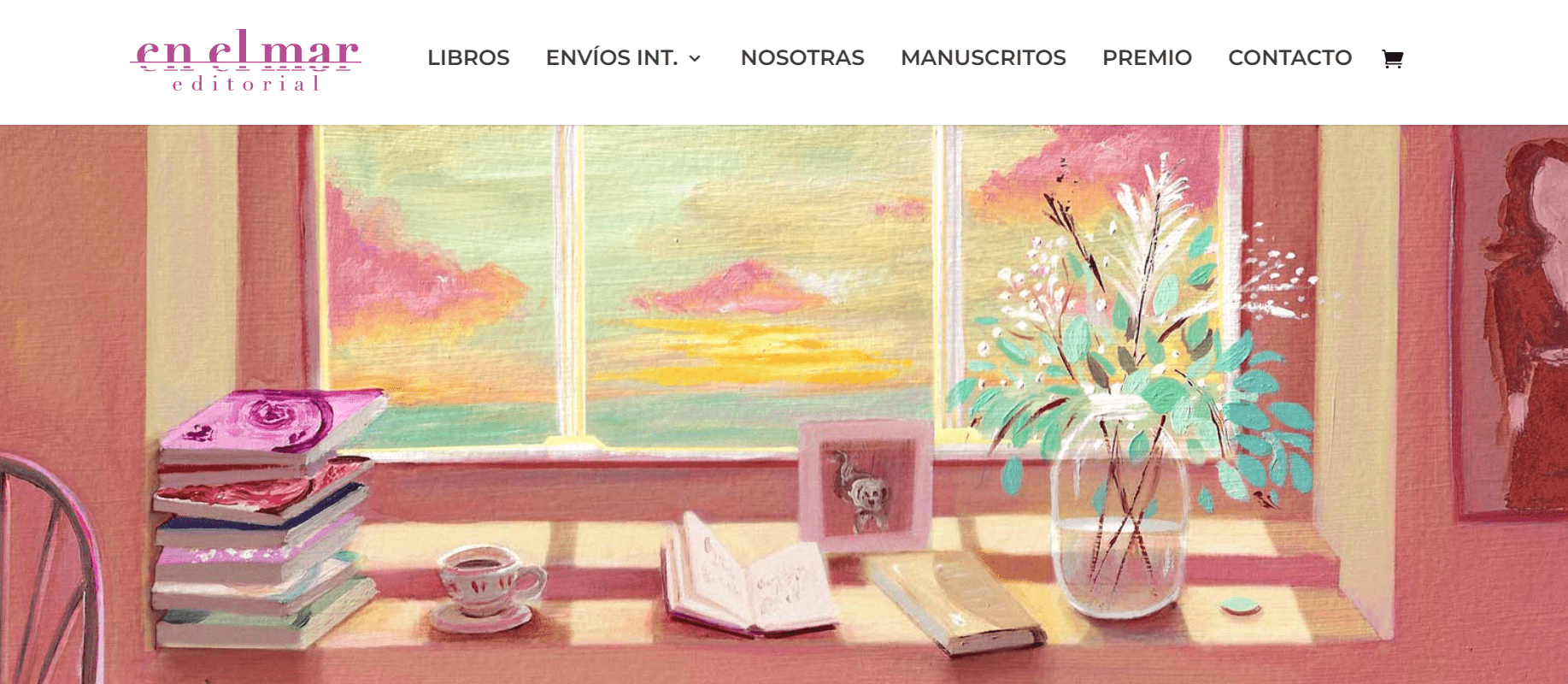 Se observa una captura de pantalla de una web. En la parte superior una cabecera de color blanca. A la izquierda se observa el texto En el mar editorial de color morado, como logo de la web. A su derecha está el menú con las siguientes pestañas: Libros; Envios internacionales; nosotras, manuscritos, premio, contacto y un carrito negro. Debajo aparece una ilustración de una ventana de la que se ve un atardecer con nubes rosas. En el alféizar de la ventana hay una taza de café, unos libros, un cuadro de un perro y un jarrón de cristal con flores celestes.